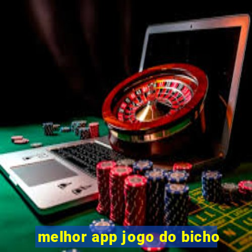 melhor app jogo do bicho